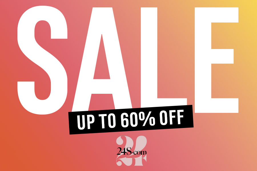 24S | 超多品牌高达60%OFF+15%OFF额外全场折扣!